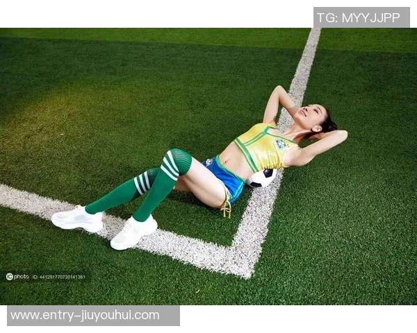 巴西大胸足球宝贝展现魅力与激情引领球迷热潮